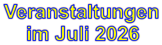 Veranstaltungen     im Juli 2026